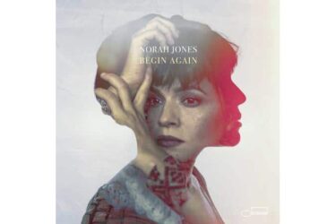Norah Jones - Begin Again