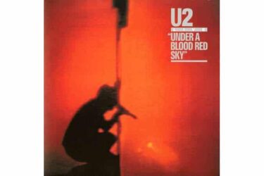 U2 - Under a Blood Red Sky