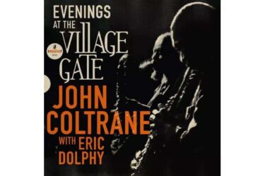 John Coltrane - Evenings At The Village Gate: John Coltrane With Eric Dolphy