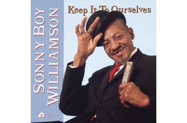 Sonny Boy Williamson - Keep It To Ourselves (Analogue Productions)