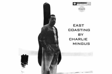 Charles Mingus - East Coasting (Mono) (Pure Pleasure)