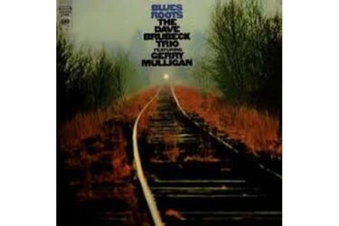 Dave Brubeck Trio and Gerry Mulligan - Blues Roots (Pure Pleasure)