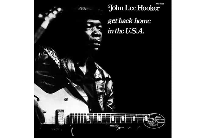 John Lee Hooker - Get Back Home In the USA (Pure Pleasure)
