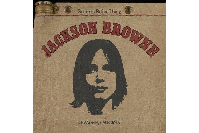 Jackson Browne - Saturate Before Using