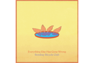 Bombay Bicycle Club - Everything Else Has Gone Wrong