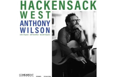 Anthony Wilson - Hackensack West (Cohearent Records)