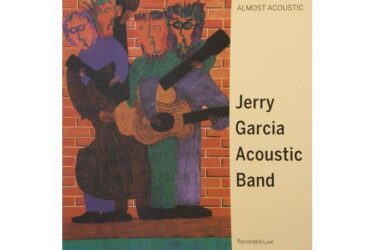 Jerry Garcia Acoustic Band - Almost Acoustic