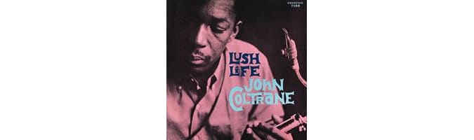 John Coltrane - Lush Life (Mono Version) (ANALOGUE PRODUCTIONS)