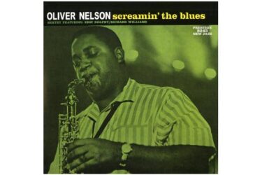 Oliver Nelson - Screamin' the Blues (Stereo) (Analogue Productions)