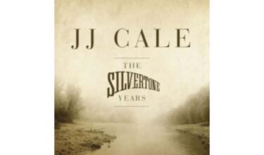 J. J. CALE The Silvertone Years