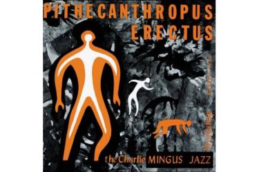 Charles Mingus - Pithecanthropus Erectus (Mono) (Analogue Productions) (2 x 45 RPM)