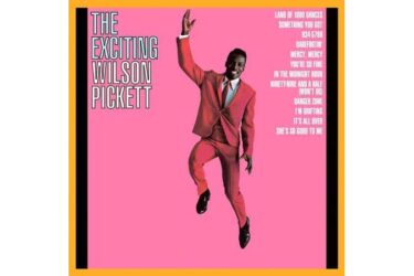 Wilson Pickett - The Exciting Wilson Pickett (Analogue Productions) (2 x 45 RPM)