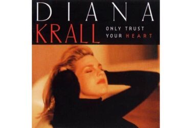 Diana Krall - Only Trust Your Heart