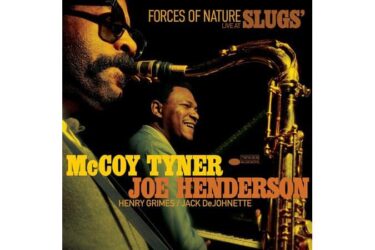 McCoy Tyner/Joe Henderson - Forces Of Nature: Live At Slugs