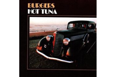 Hot Tuna - Burgers
