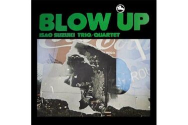 Isao Suzuki Trio - Blow Up (Limited Edition )