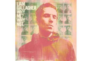 Liam Gallagher - Why Me? Why Not